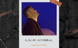 Lokman Akyılmaz’ın Yeni Müziği ‘İlacım İstanbul’ Dinleyicilerle Buluştu